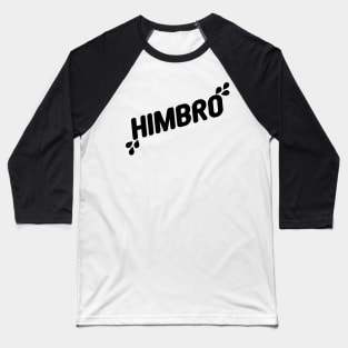 Himbro sweat, Black Baseball T-Shirt